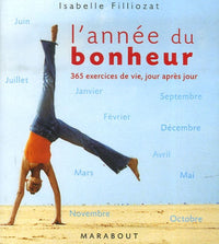 L'année du bonheur: 365 exercices de vie, jour après jour