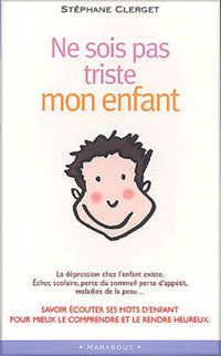 Ne sois pas triste mon enfant