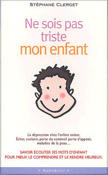 Ne sois pas triste mon enfant