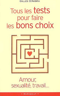 Amour, sexualité, travail... tous les tests pour faire les bons choix