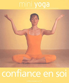 Mini yoga confiance en soi