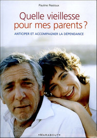 Quelle vieillesse pour mes parents ?