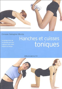 Hanches et cuisses toniques en 10 minutes par jour