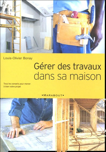 Gérer des travaux dans sa maison