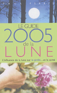 Guide de la Lune: La lune et ses influences