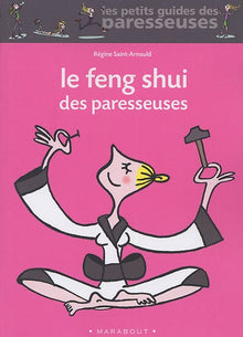 Le Feng Shui des paresseuses