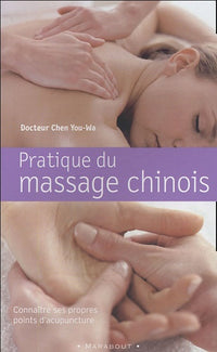 Pratique du massage chinois: Connaître ses propres points d'acupuncture