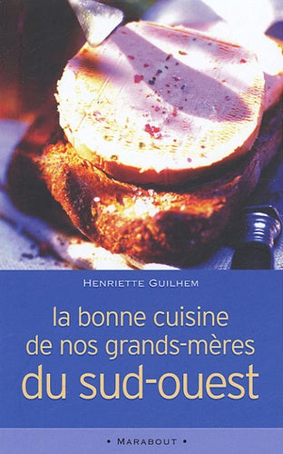 La bonne cuisine de nos grands-mères du Sud-Ouest: La Cosina a vista de nas