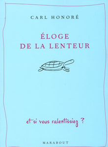 Eloge de la lenteur