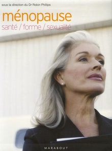 Ménopause : santé, forme, sexualité
