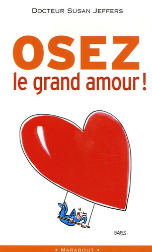 Osez le grand amour !