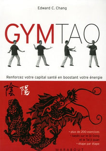Gym Tao: Exercices de santé inspirés de la médecine traditionnelle chinoise