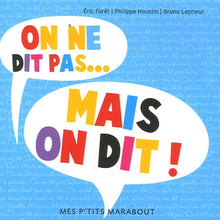 On ne dit pas... Mais on dit