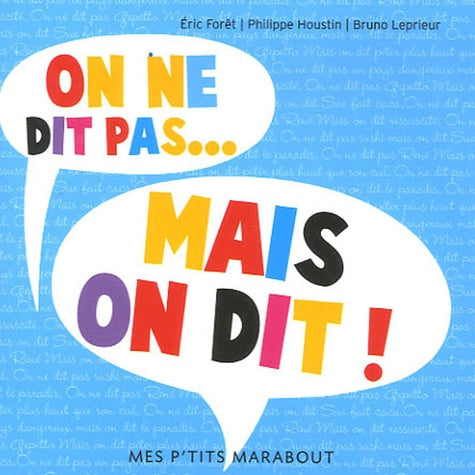 On ne dit pas... Mais on dit