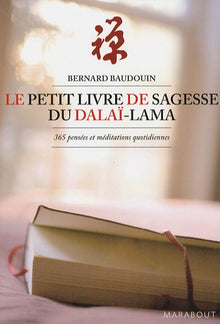 Le Petit Livre de Sagesse du Dalaï-Lama: 365 Pensées et méditations quotidiennes