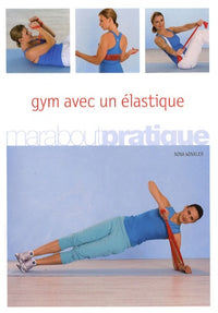 Gym avec un élastique: Entraînement en 15/30/60 minutes