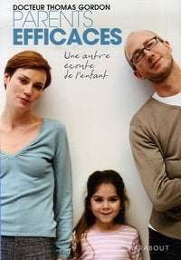 Parents efficaces: Une autre écoute de l'enfant