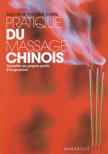 Pratique du massage chinois: Connaître ses propres points d'acupuncture