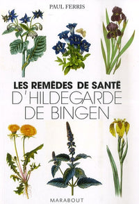 Les remèdes de santé d'Hildegarde de Bingen