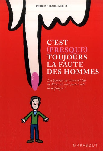 C'est (presque) toujours la faute des hommes