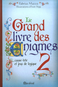 Le Grand Livre des énigmes: Tome 2
