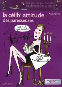 La célib'attitude des paresseuses