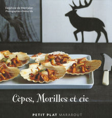 cèpes, morilles et cie