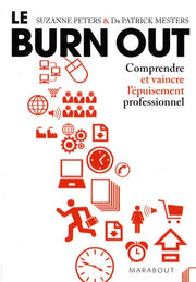 Le Burn Out: Comprendre et vaincre l'épuisement professionnel