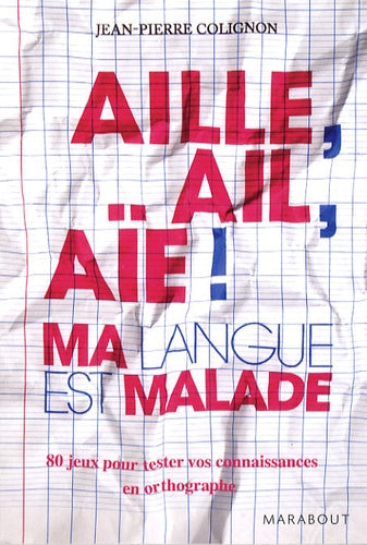 Aille, ail, aïe !: Ma langue est malade