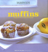 Muffins: Les recettes de Bob