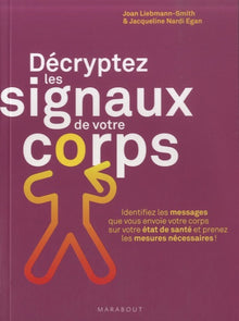 Décryptez les signaux de votre corps