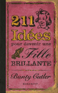 211 idées pour devenir une fille brillante