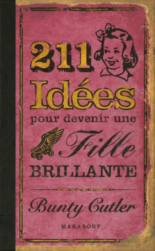 211 idées pour devenir une fille brillante