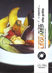 5 Légumes par jour vite prêts: En salade, au four, à la vapeur