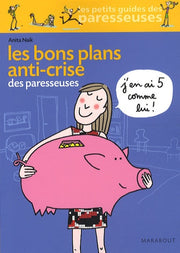 Les bons plans anti-crise des paresseuses