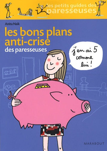 Les bons plans anti-crise des paresseuses