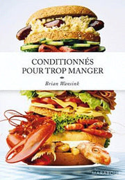 Conditionnés pour trop manger