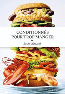 Conditionnés pour trop manger
