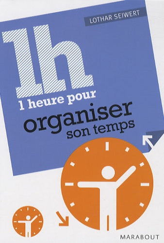 Une heure pour organiser son temps