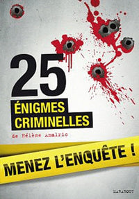 Menez l'enquête !: 25 énigmes criminelles