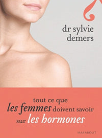 Tout ce que les femmes doivent savoir sur les hormones