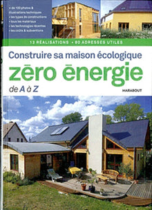 Construire sa maison écologique zéro-énergie de A à Z