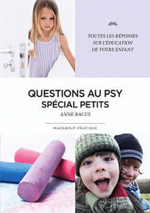 Questions au psy: Spécial petits