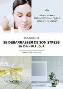 Se débarrasser de son stress en 10 minutes par jour