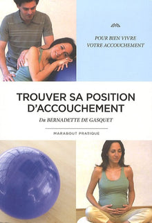 Trouver sa position d'accouchement
