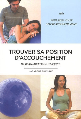 Trouver sa position d'accouchement