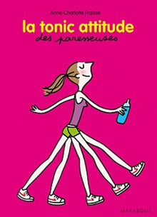 La tonic attitude des paresseuses