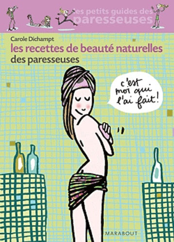 Les recettes de beauté naturelles des Paresseuses