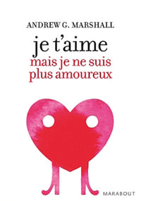 Je t'aime mais je ne suis plus amoureux