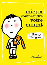 Mieux comprendre votre enfant